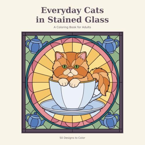 Front cover of Everyday Cats in Stained Glass: an orange cat in a teacup set in a round stained glass panel